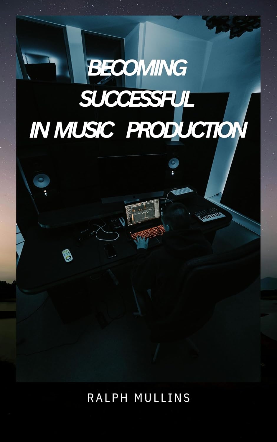 ler totalmente BECOMING SUCCESSFUL IN MUSIC PRODUCTION (English Edition)