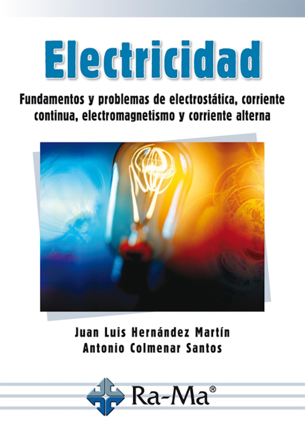 Electricidad: Fundamentos y problemas de electrostática, corriente continua, electromagnetismo (Spanish Edition) baixar livro de graça
