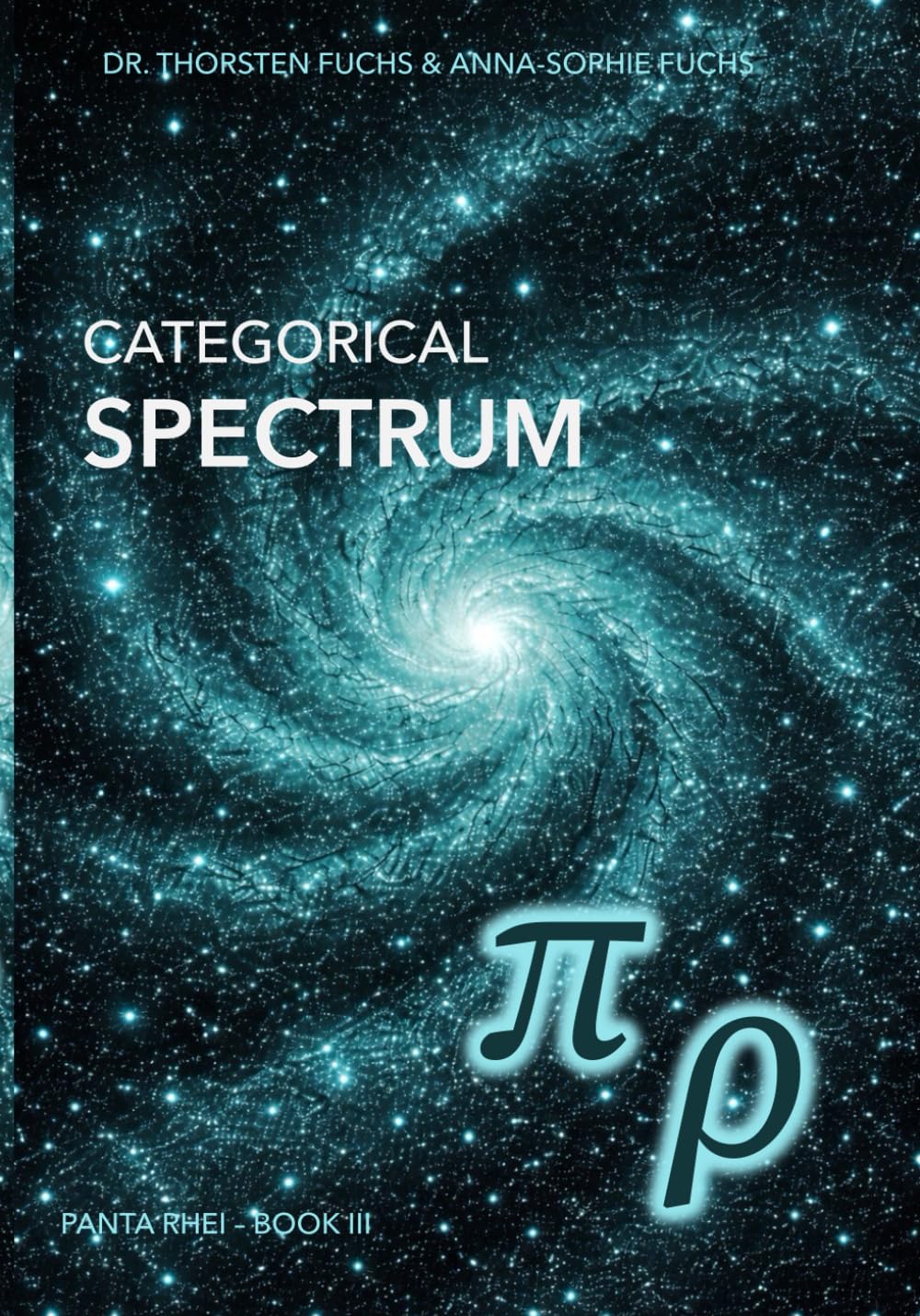 ler totalmente Categorical Spectrum: The Eight Spectral Forces of Mathematics (Panta Rhei)