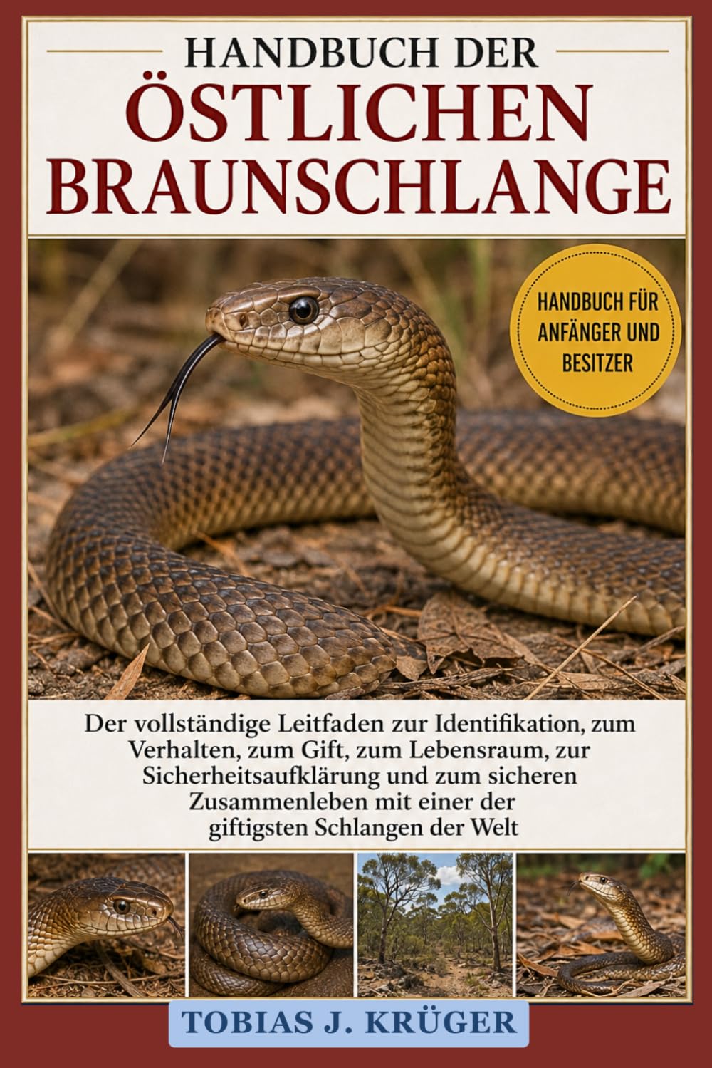 Handbuch Der Östlichen Braunschlange: Der vollständige Leitfaden zur Identifikation, zum Verhalten, zum Gift, zum Lebensraum, zur... mit einer der giftigsten Schlangen der Welt baixar livro de graça