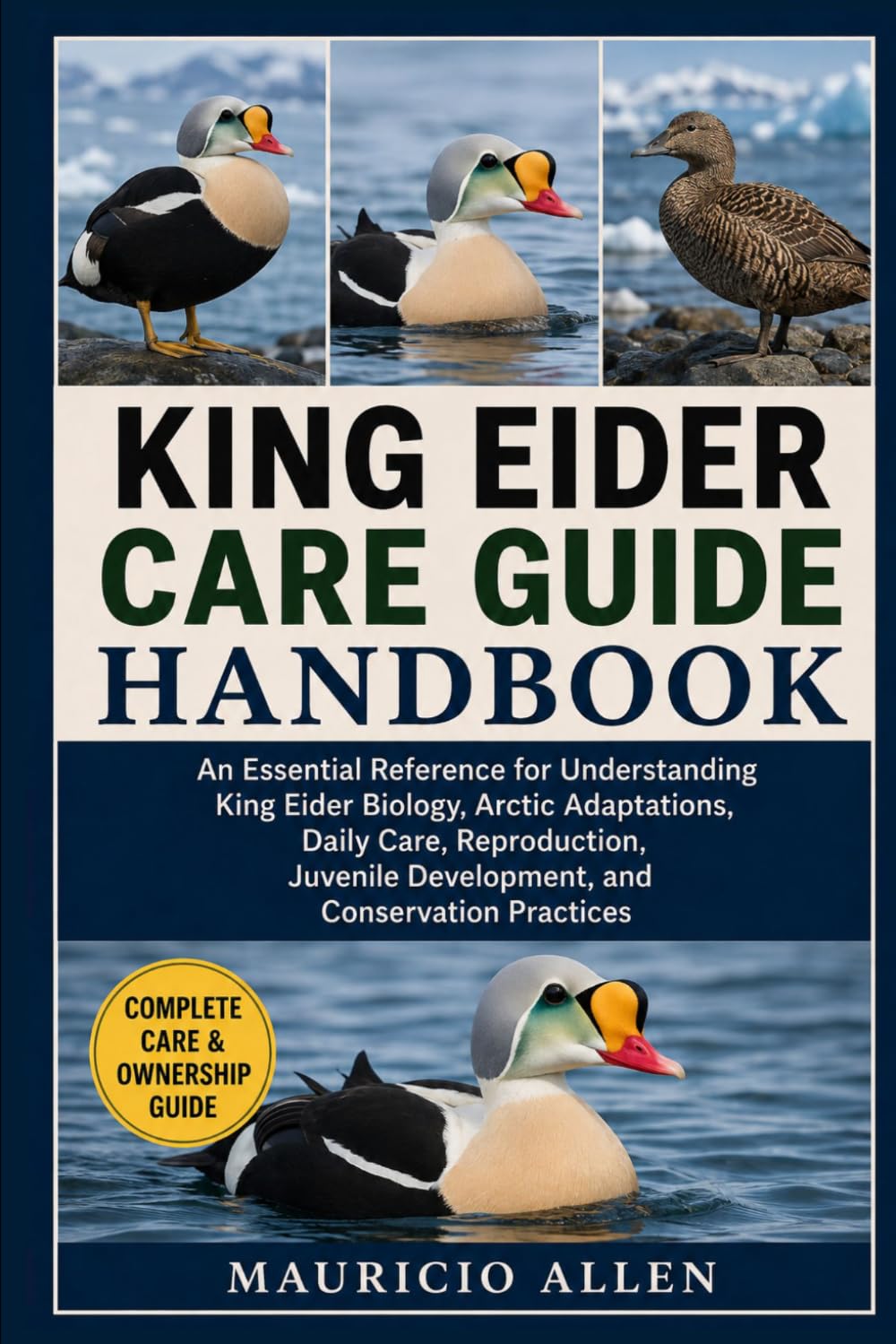 capítulo por capítulo baixar King Eider Care Guide Handbook: An Essential Reference for Understanding King Eider Biology, Arctic Adaptations, Daily Care, Reproduction, Juvenile Development, and Conservation Practices