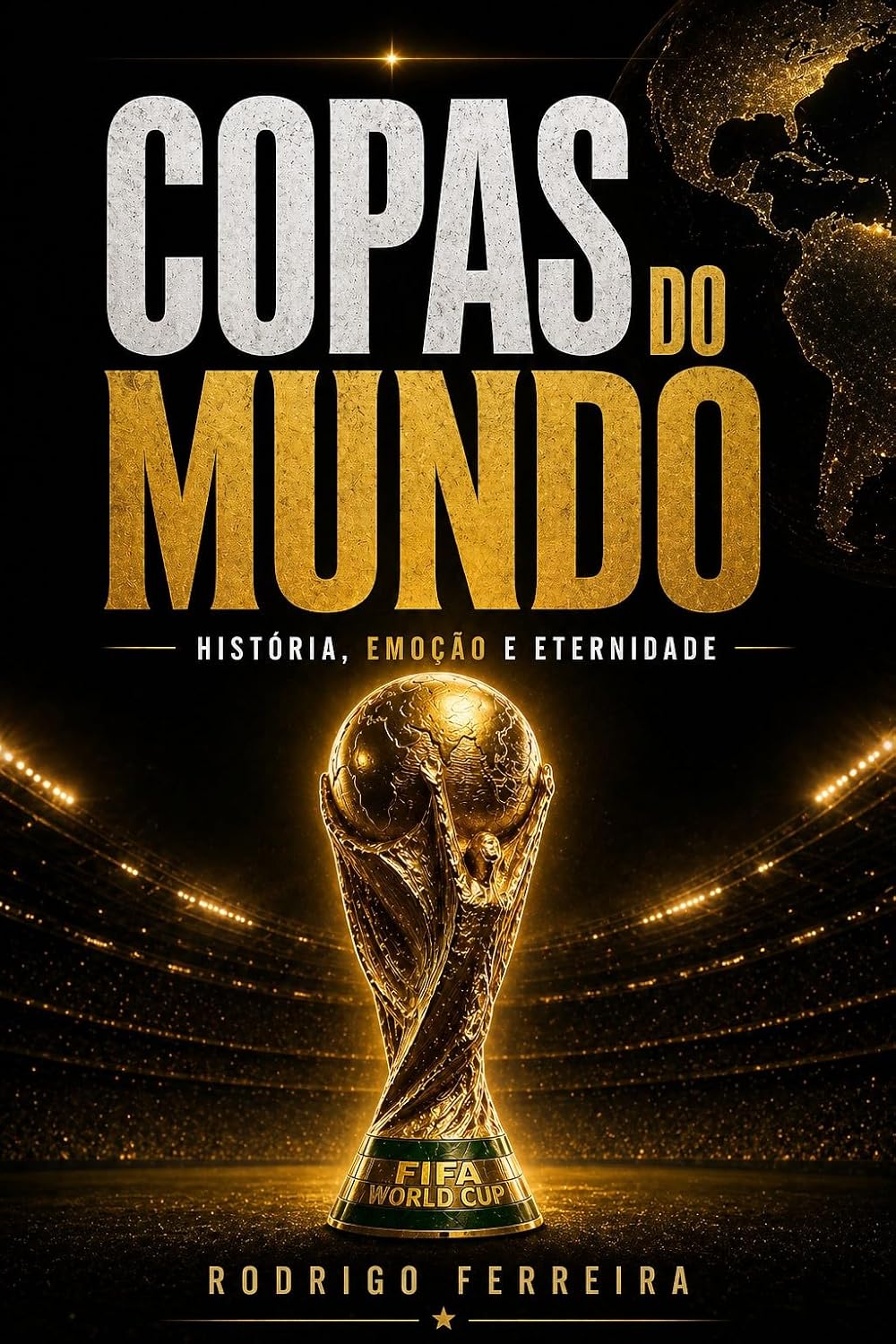 Copas do Mundo: História, Emoção e Eternidade baixar o livro de graça