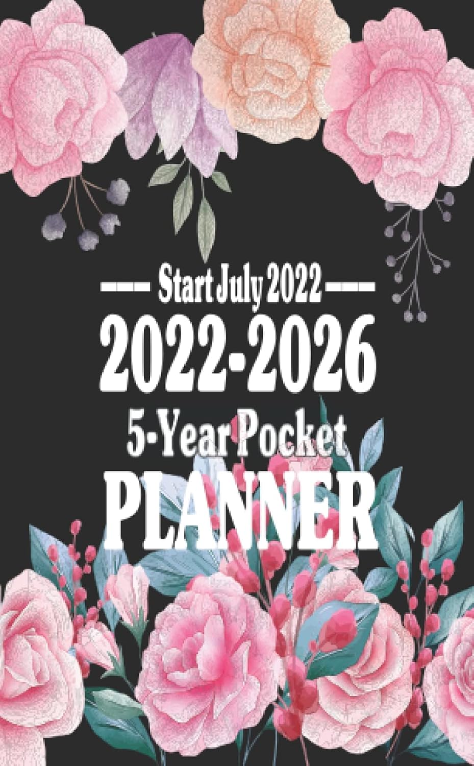 ler totalmente 2022-2026 5-Year Pocket Planner Start July 2022: 54 month/Jul 2022 to Dec 2026 / Purse notebook monthly schedule organizer/flower style cover