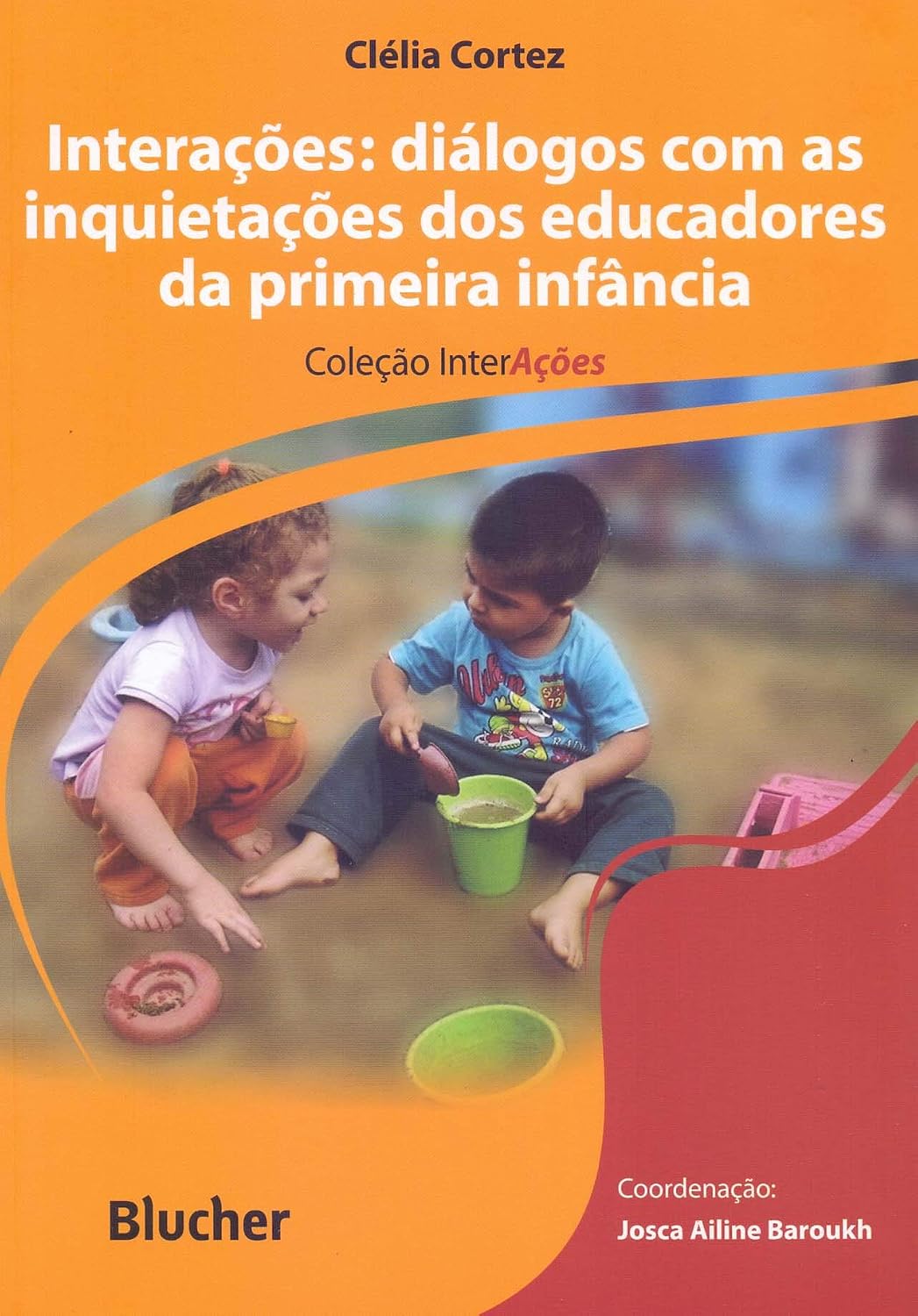 Interações: Diálogos com as Inquietações dos Educadores da Primeira Infância