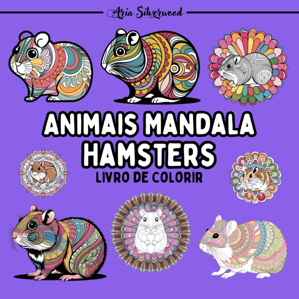 capítulo por capítulo baixar Animais Mandala - Hamsters: Um Livro de Colorir Mandala Único para Crianças e Adultos (Portuguese Edition)