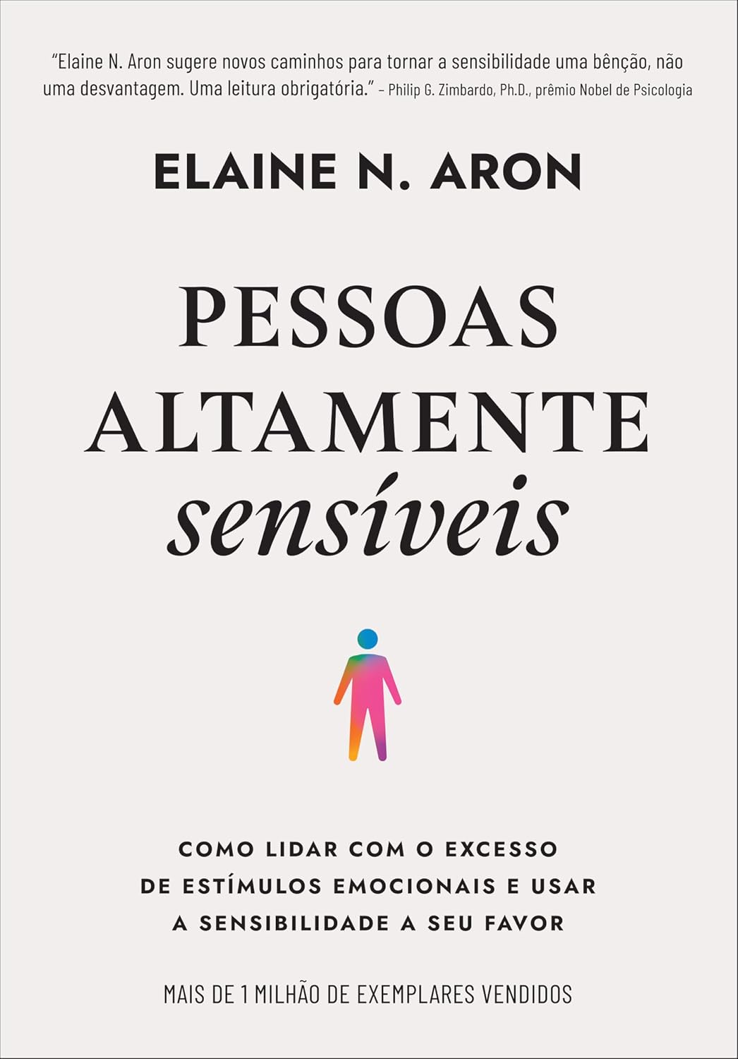 Pessoas altamente sensíveis: Como lidar com o excesso de estímulos emocionais e usar a sensibilidade a seu favor baixar o livro de graça