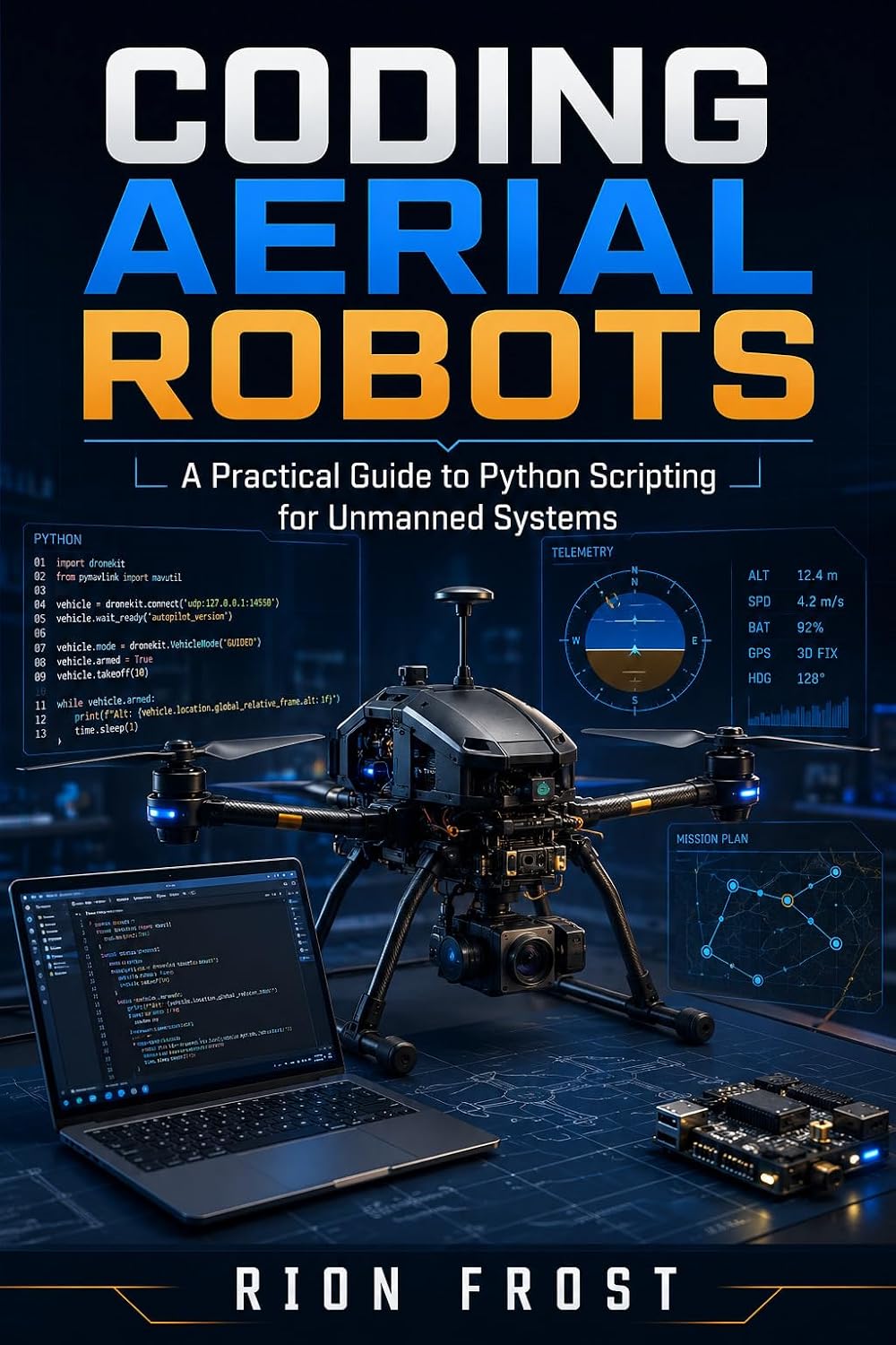 capítulo por capítulo baixar Coding Aerial Robots: A Practical Guide to Python Scripting for Unmanned Systems (English Edition)
