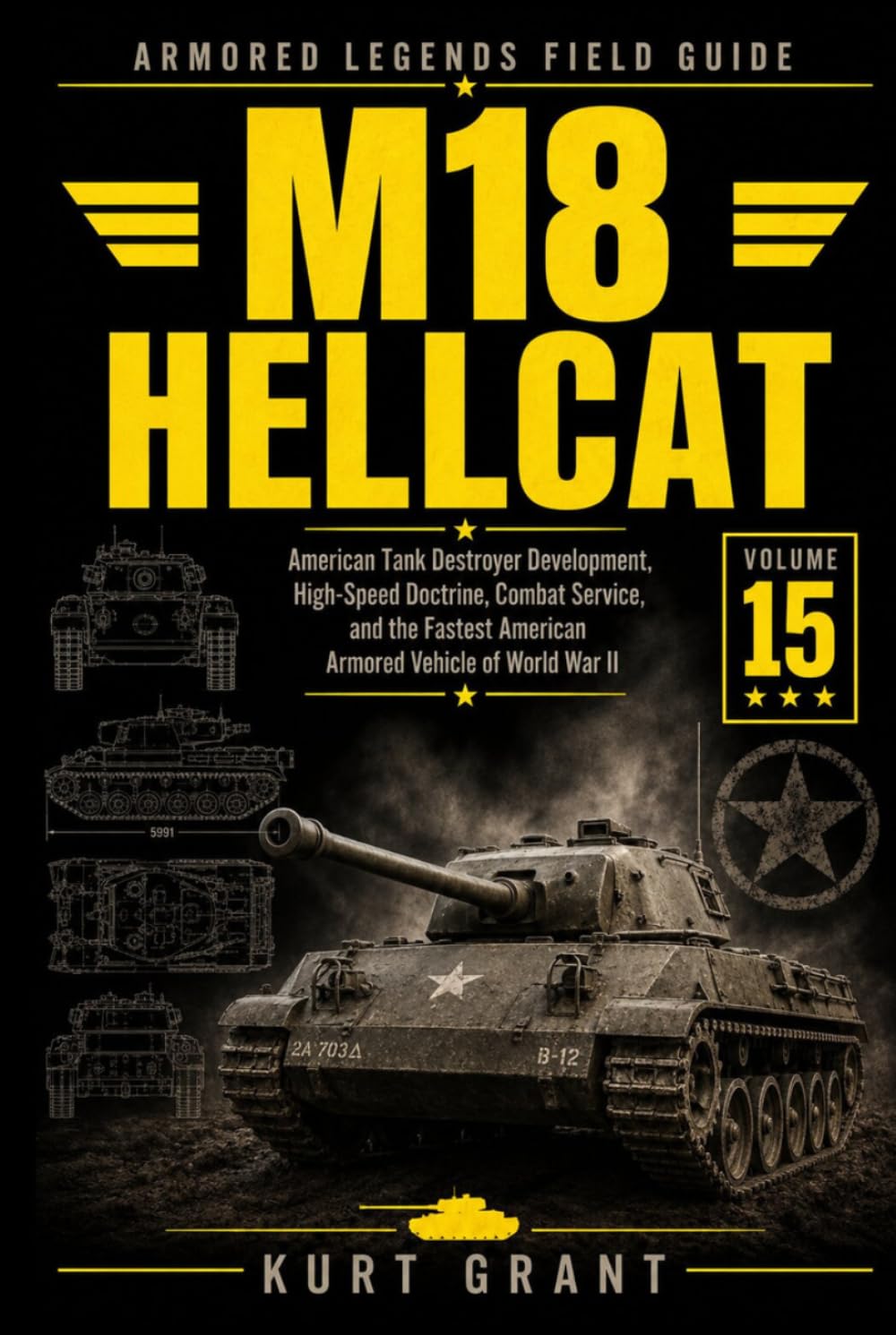 ler totalmente M18 Hellcat: Development, High-Speed Tank Destroyer Doctrine, Combat Service, and the Fastest American Armored Vehicle of World War II (Armored Legends Field Guide)