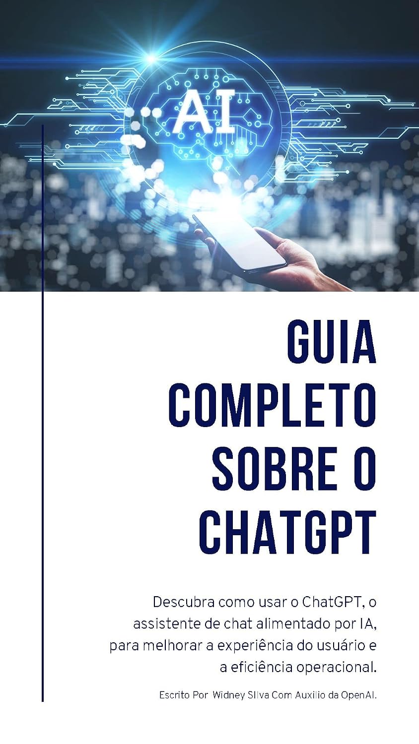 ler totalmente Guia Completo sobre o ChatGPT: Guia completo sobre a Inteligência Artificial de Processamento de Linguagem Natural