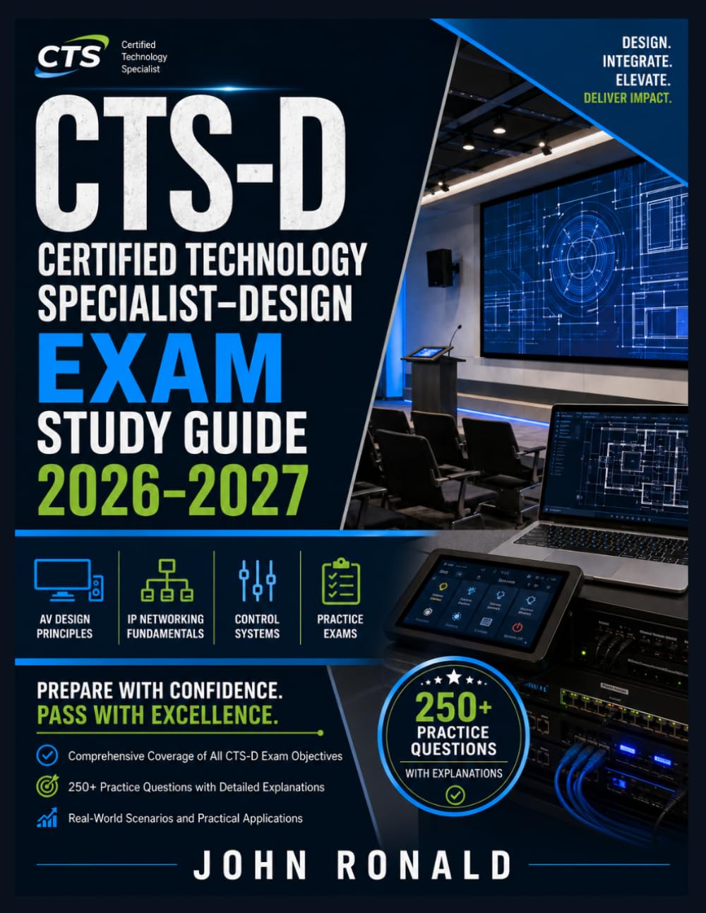 ler totalmente CTS-D CERTIFIED TECHNOLOGY SPECIALIST-DESIGN EXAM STUDY GUIDE 2026-2027: Master the CTS-D exam with this comprehensive study guide covering AV design... control systems, and 250+ practice questions.