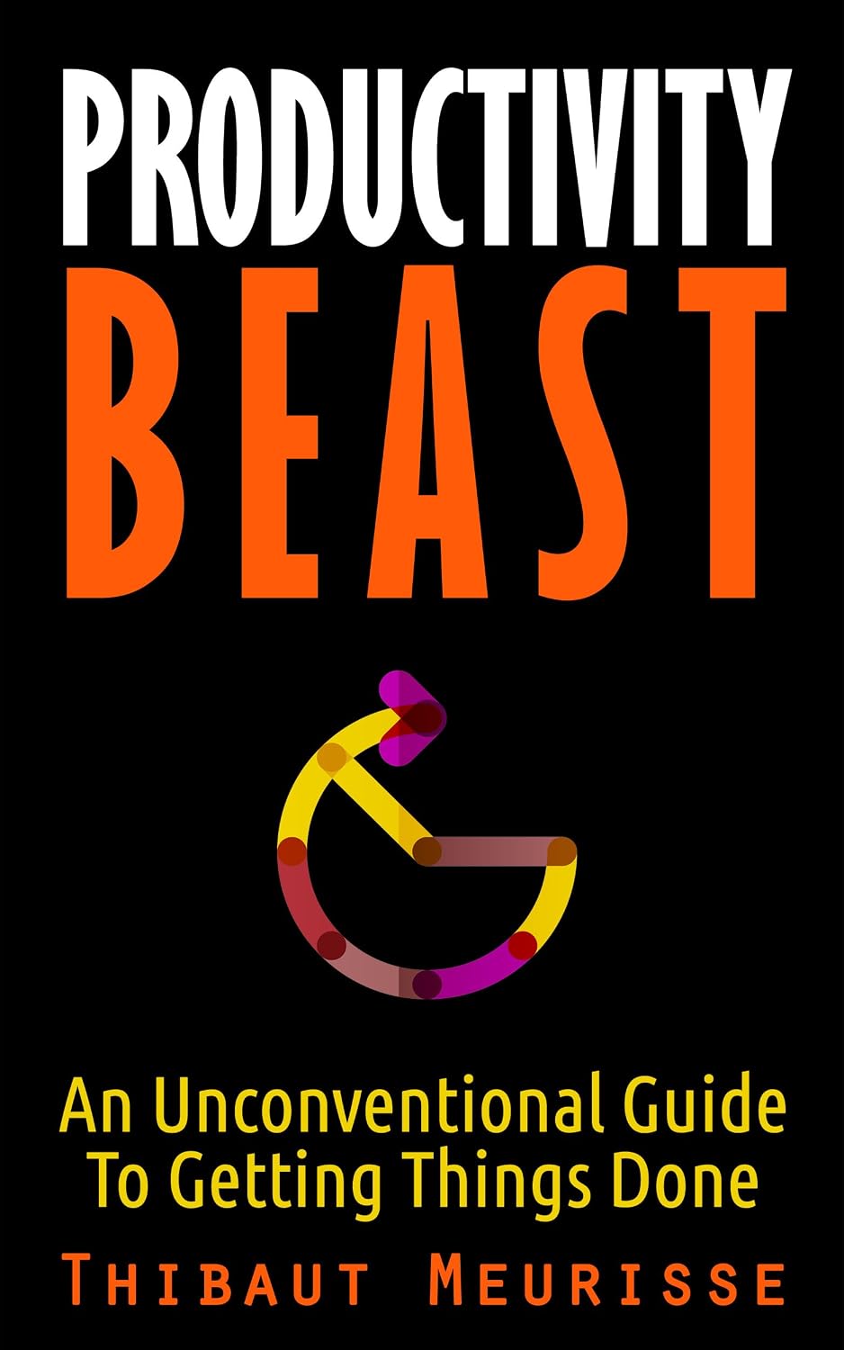 Productivity Beast: An Unconventional Guide To Getting Things Done (INCLUDES A FREE WORKBOOK) (English Edition) baixar livro de graça