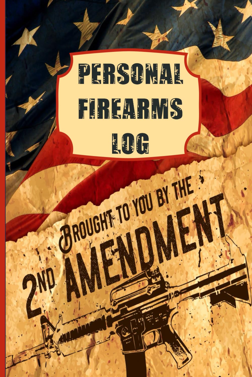 ler totalmente Brought to You by the 2nd Amendment: Personal Firearms Log