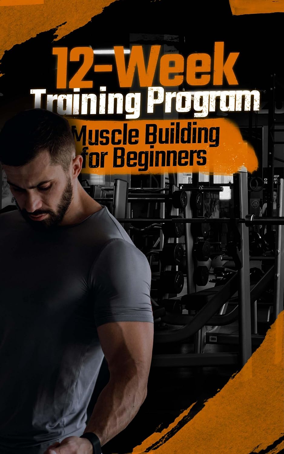 12-Week Training Program for Skinny Beginners: Build Muscle Safely from Zero Using Science-Based Training baixar o livro de graça