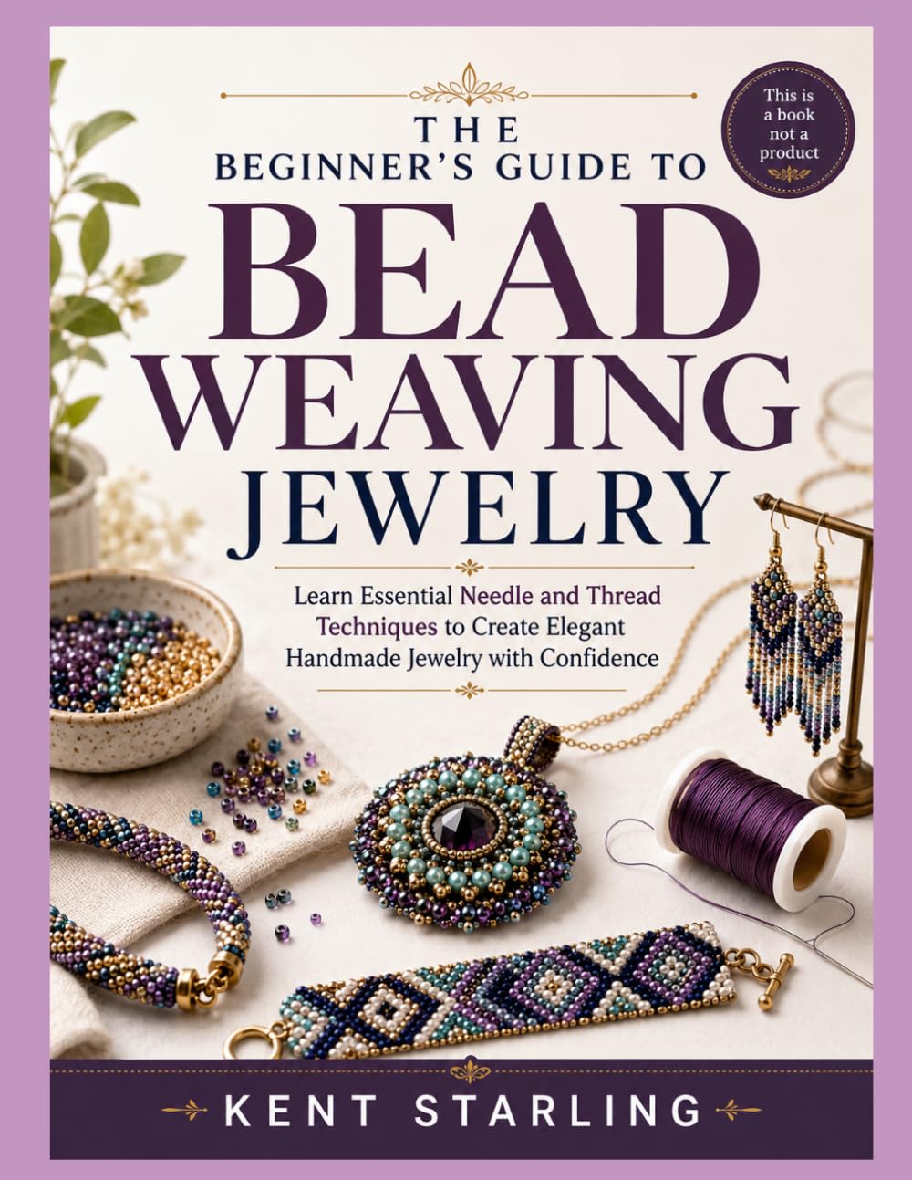 The Beginner's Guide to Bead Weaving Jewelry: Learn Essential Needle and Thread Techniques to Create Elegant Handmade Jewelry with Confidence baixar o livro de graça