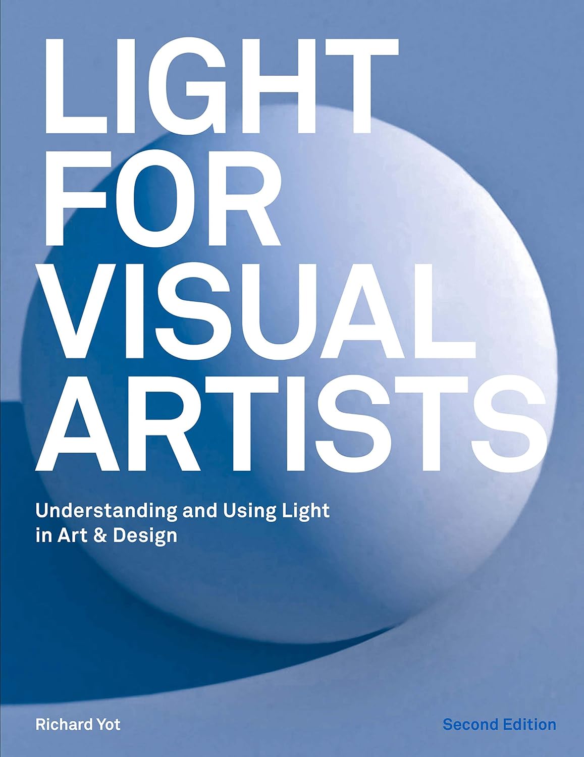 ler totalmente Light for Visual Artists Second Edition: Understanding and Using Light in Art & Design