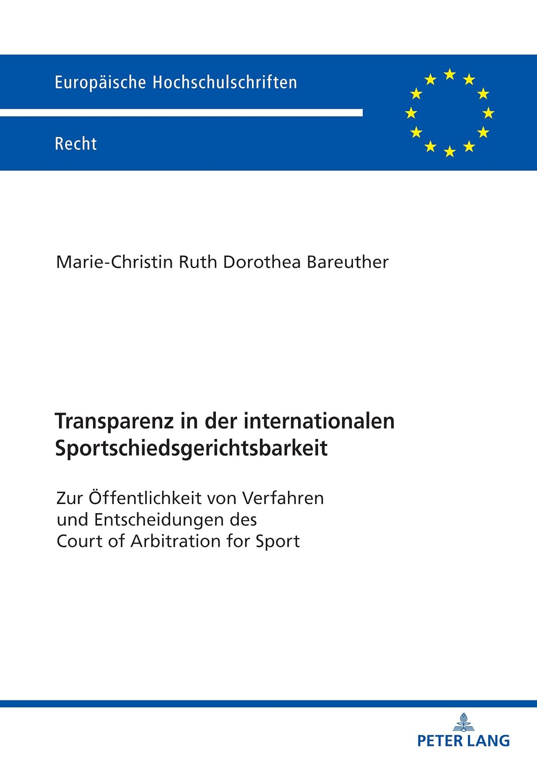 ler totalmente Transparenz in der internationalen Sportschiedsgerichtsbarkeit: Zur Oeffentlichkeit von Verfahren und Entscheidungen des Court of Arbitration for Sport... Recht 6221) (German Edition)