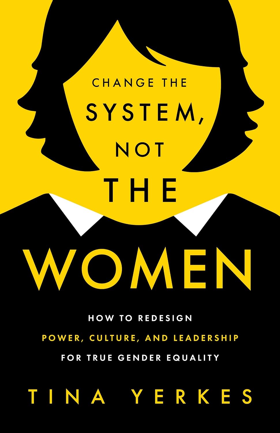 Change the System, Not the Women: How to Redesign Power, Culture, and Leadership for True Gender Equity (English Edition) baixar livro de graça