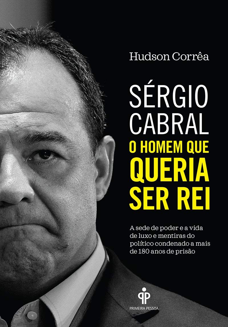 ler totalmente Sérgio Cabral: O homem que queria ser rei