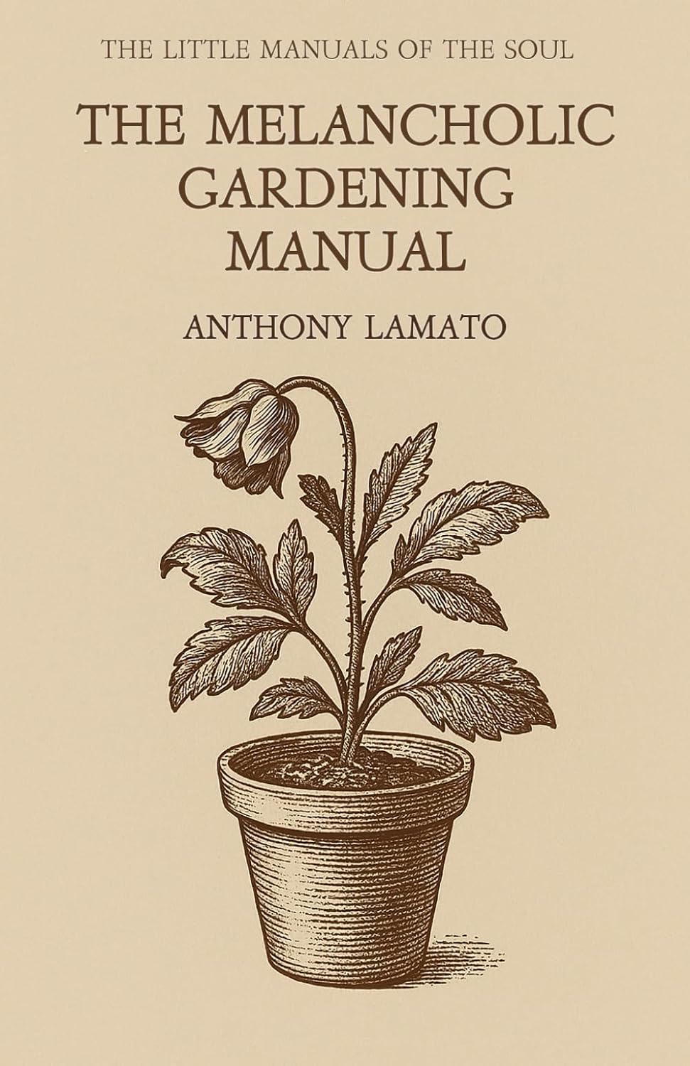 ler totalmente The Melancholic Gardening Manual: A poetic meditation on planting, pruning, and tending the soul (The Little Manuals of the Soul)