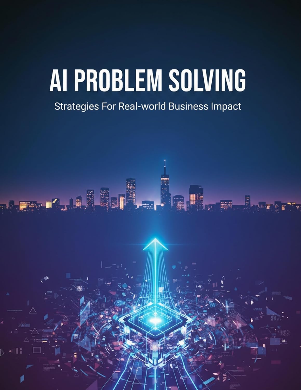 ler totalmente Ai Problem Solving: Strategies For Real-World Business Impact (English Edition)