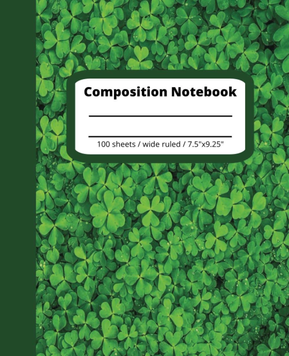 capítulo por capítulo baixar Composition Notebook: Green Four-Leaf Clover | 7.5" X 9.25" | Wide Ruled Lined 100 Pages | Journal | Cute Aesthetic School Supplies for Kids, Teens, Students: Cool Unique Back to School Supplies