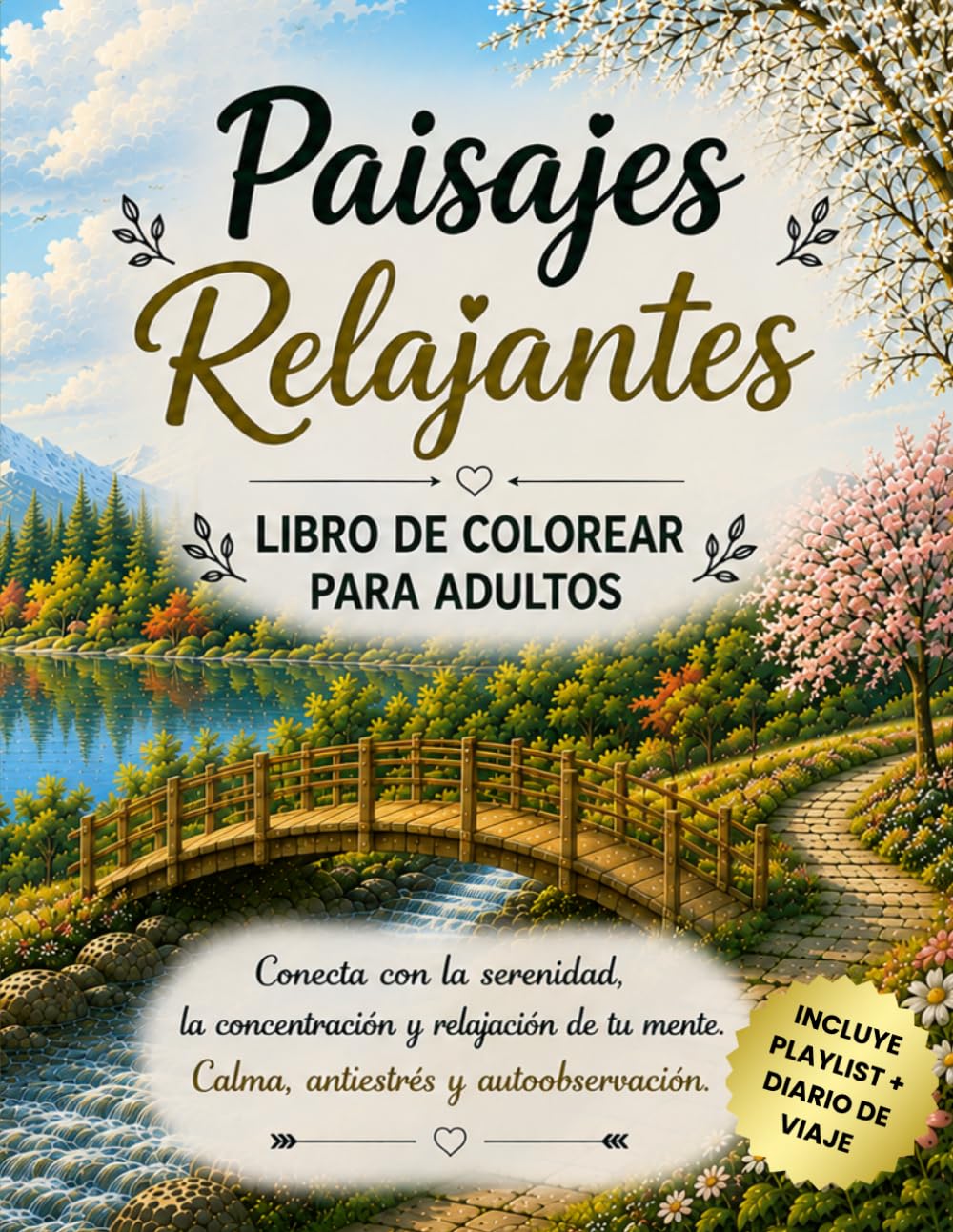 Paisajes Relajantes: Libro de colorear para adultos para conectar con la serenidad, la concentración y relajación de la mente. Calma, antiestrés y autoobservación (Spanish Edition)