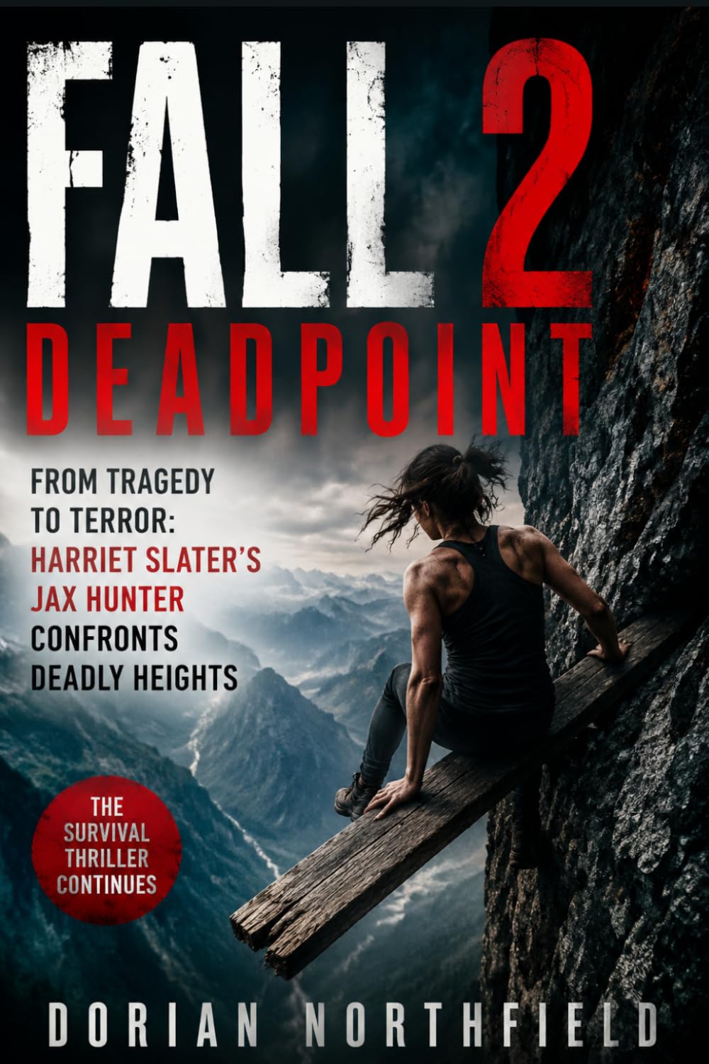 ler totalmente Fall 2: Deadpoint: From Tragedy to Terror: Harriet Slater's Jax Hunter Confronts Deadly Heights