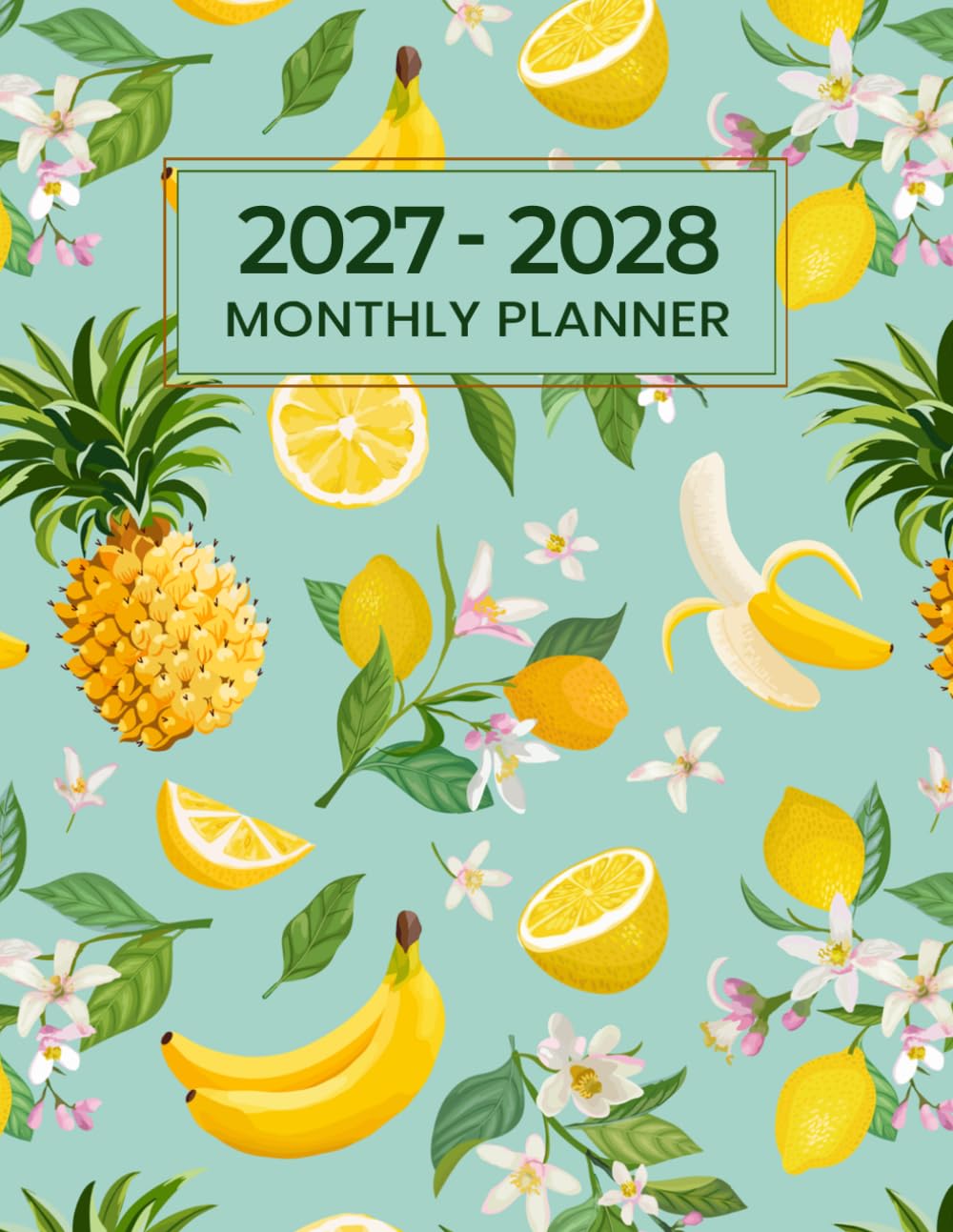 2027-2028 Monthly Planner: Fruits and Flowers Cover Two Year Calendar with Holidays and Inspirational Quotes 24-Month Organizer January 2027 to December 2028 with Notes Pages baixar o livro de graça