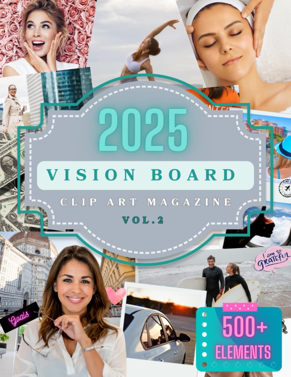 ler totalmente 2025 Vision Board Clip Art Book: Magazine with 500+ Powerful Pictures, Quotes, Words and Affirmations to Create Dream Boards for Women. Vol.2 (Vision Board Clip Art Magazine)