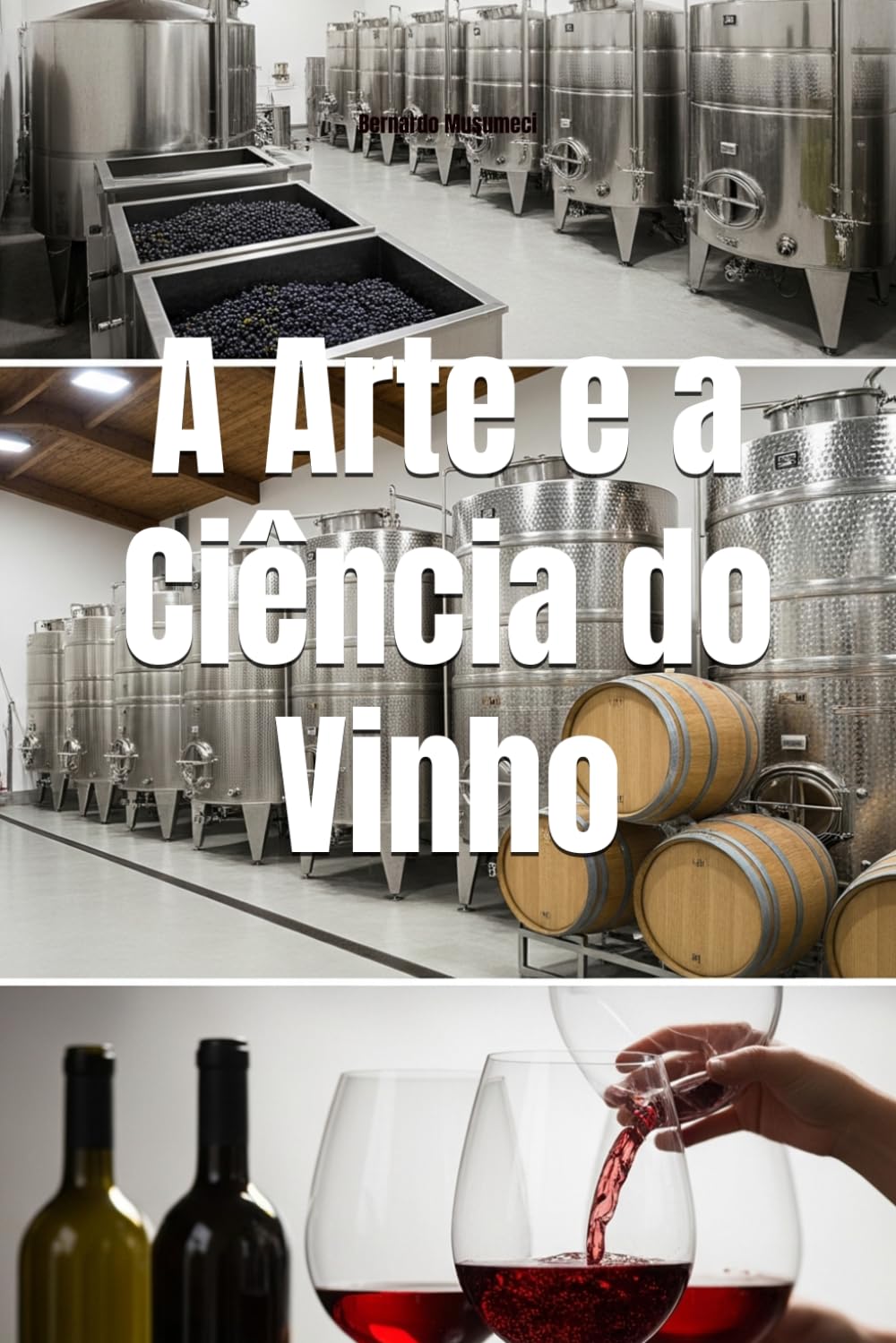 A Arte e a Ciência do Vinho: A Jornada Completa da Uva à Taça baixar livro de graça
