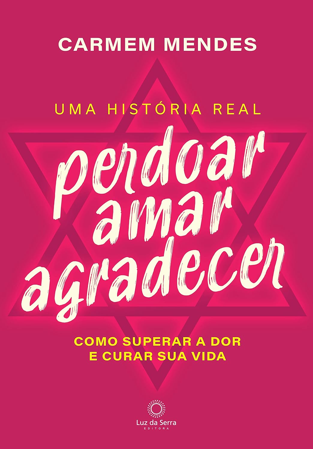 Perdoar amar agradecer: Como superar a dor e curar sua vida baixar o livro de graça