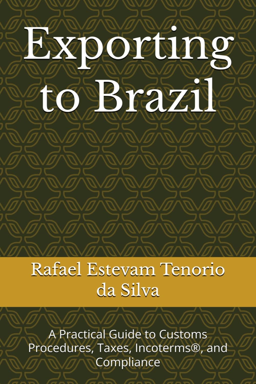 ler totalmente Exporting to Brazil: A Practical Guide to Customs Procedures, Taxes, Incoterms(R), and Compliance