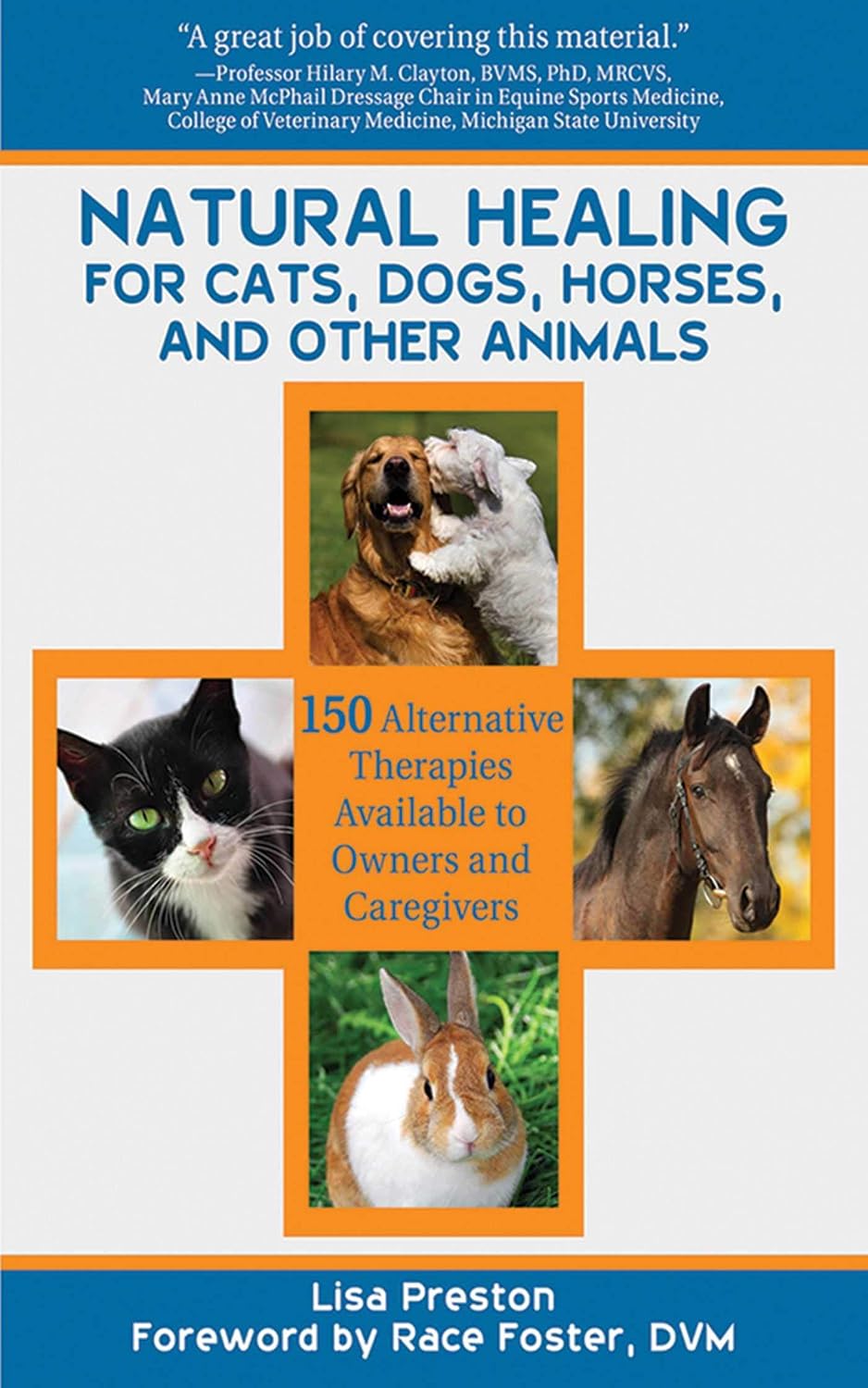 Natural Healing for Cats, Dogs, Horses, and Other Animals: 150 Alternative Therapies Available to Owners and Caregivers (English Edition)