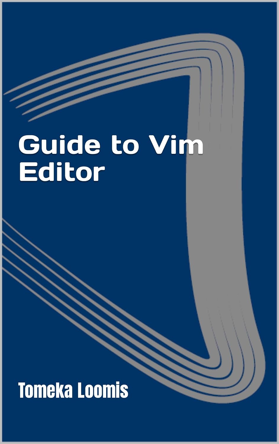 ler totalmente Guide to Vim Editor: From beginner to professional. Learn Vim in an easy way (English Edition)