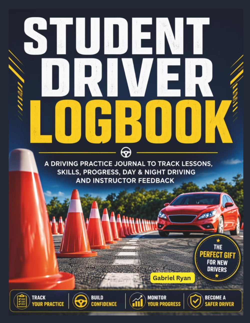 ler totalmente STUDENT DRIVER LOGBOOK: A Driving Practice Journal to Track Lessons, Skills, Progress, Day and Night Driving and Instructor Feedback