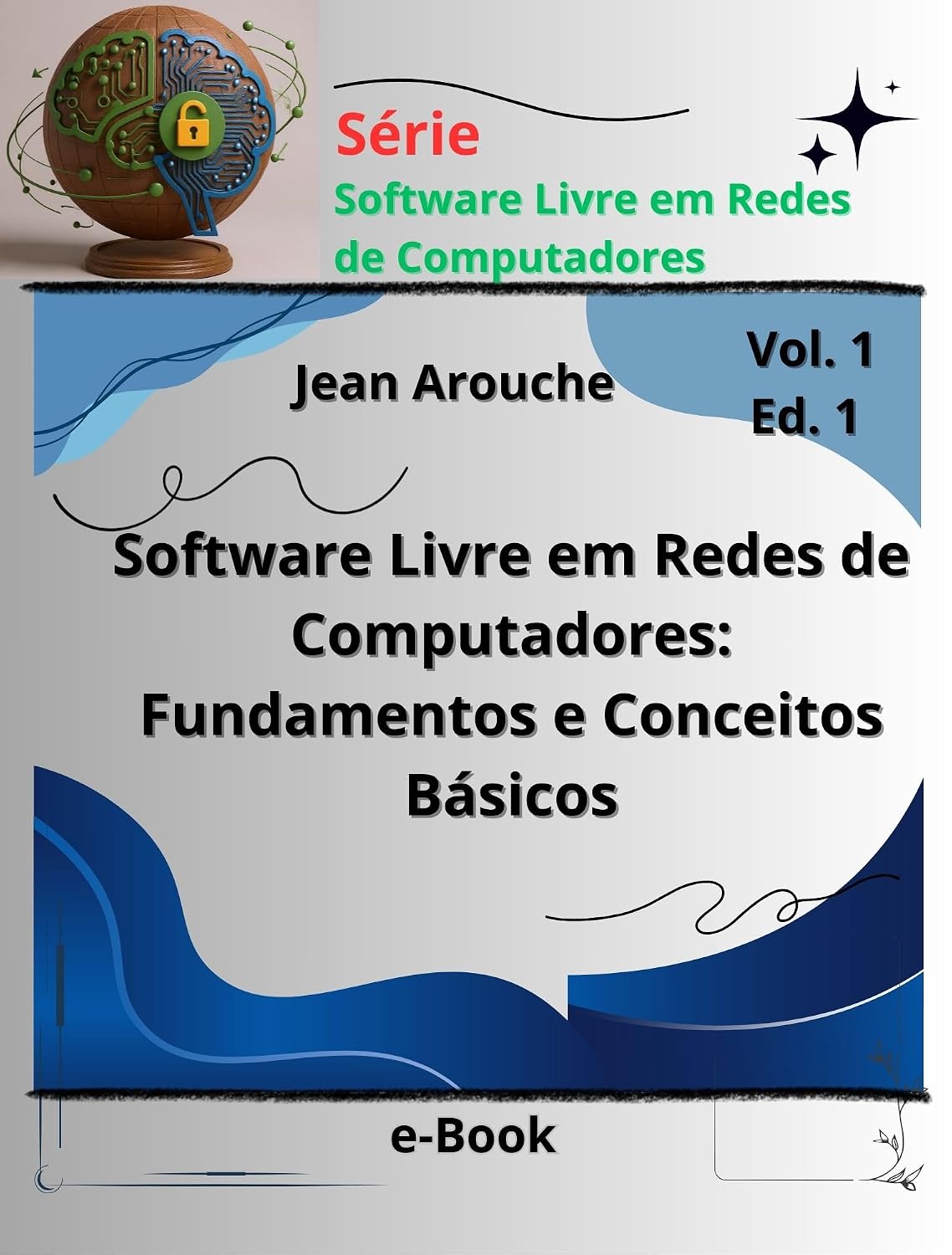 Software Livre em Redes de Computadores: Fundamentos e Conceitos Básicos