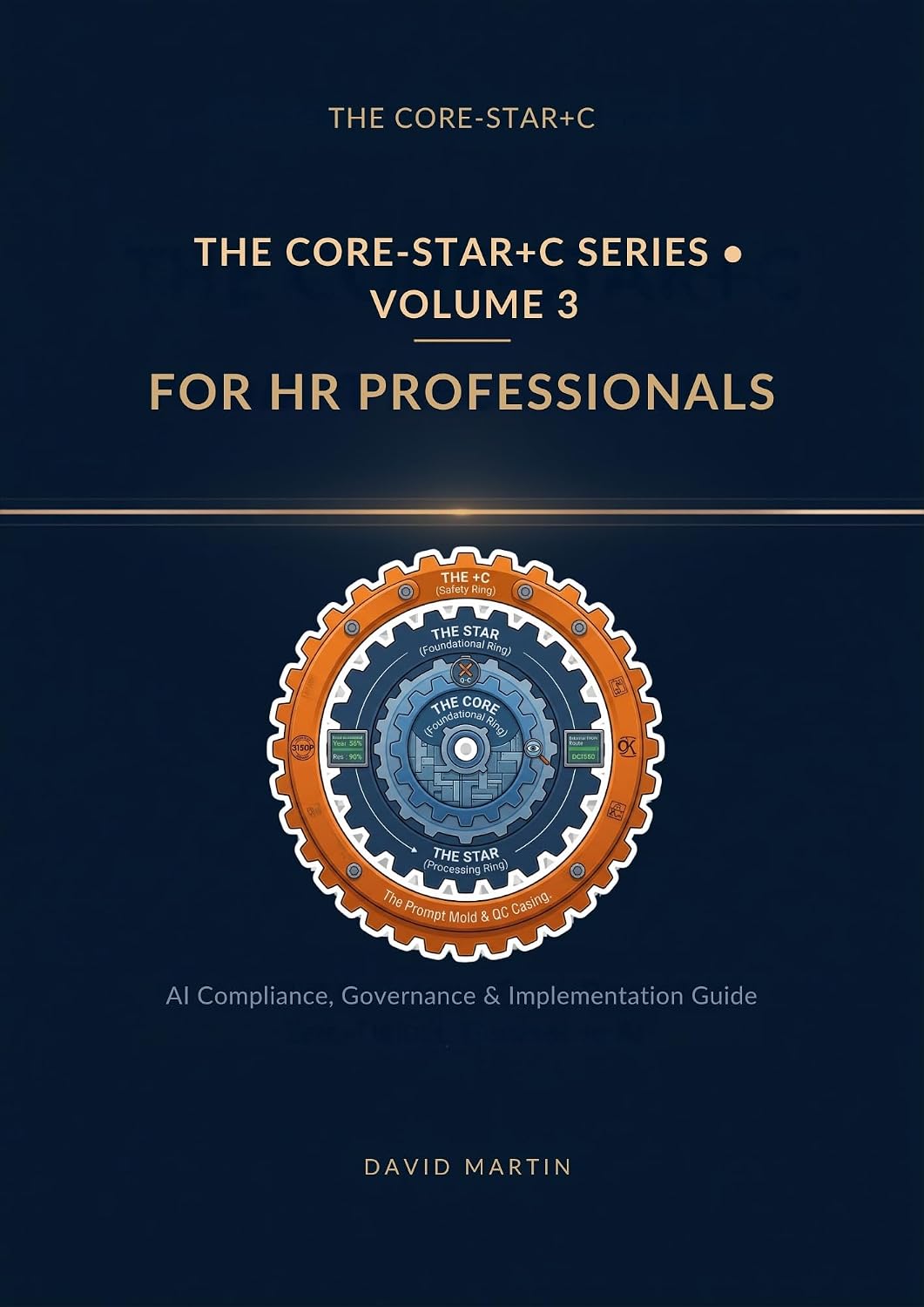 CORE-STAR+C for HR Professionals: AI Compliance, Governance & Implementation Guide — The 9-Element Framework for Auditable, Legal, Risk-Managed HR AI (English Edition) baixar livro de graça