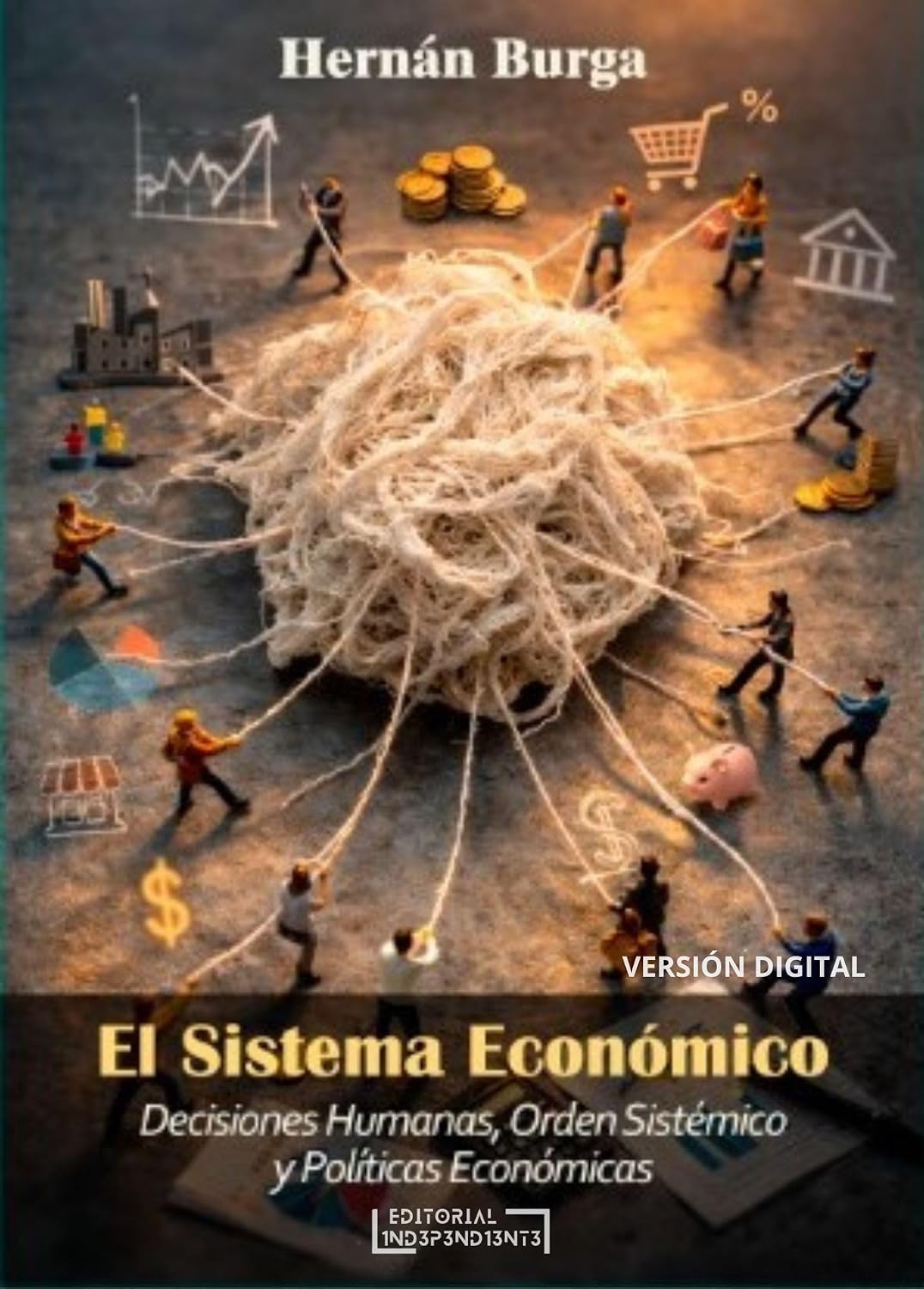 EL SISTEMA ECONÓMICO: Decisiones humanas, orden sistémico y políticas económicas (Spanish Edition) baixar o livro de graça