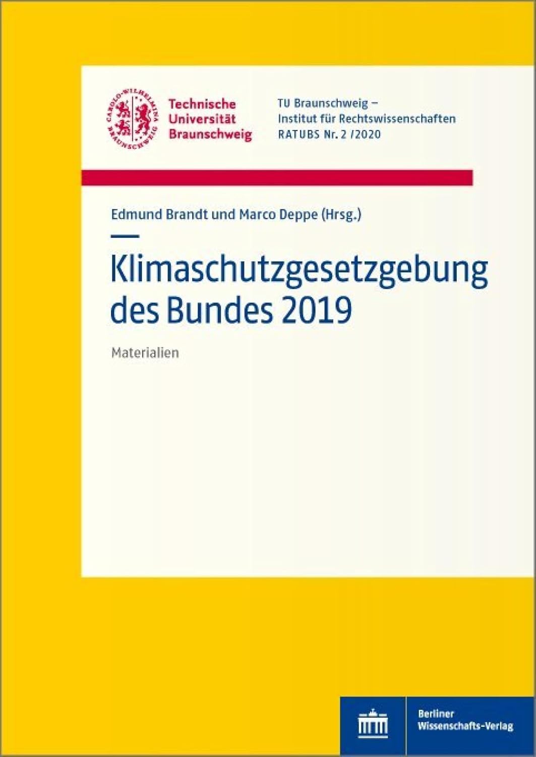 capítulo por capítulo baixar Klimaschutzgesetzgebung des Bundes 2019: Materialien (Rechtswissenschaftliche Arbeitspapiere der Technischen Universität Braunschweig 20202) (German Edition)