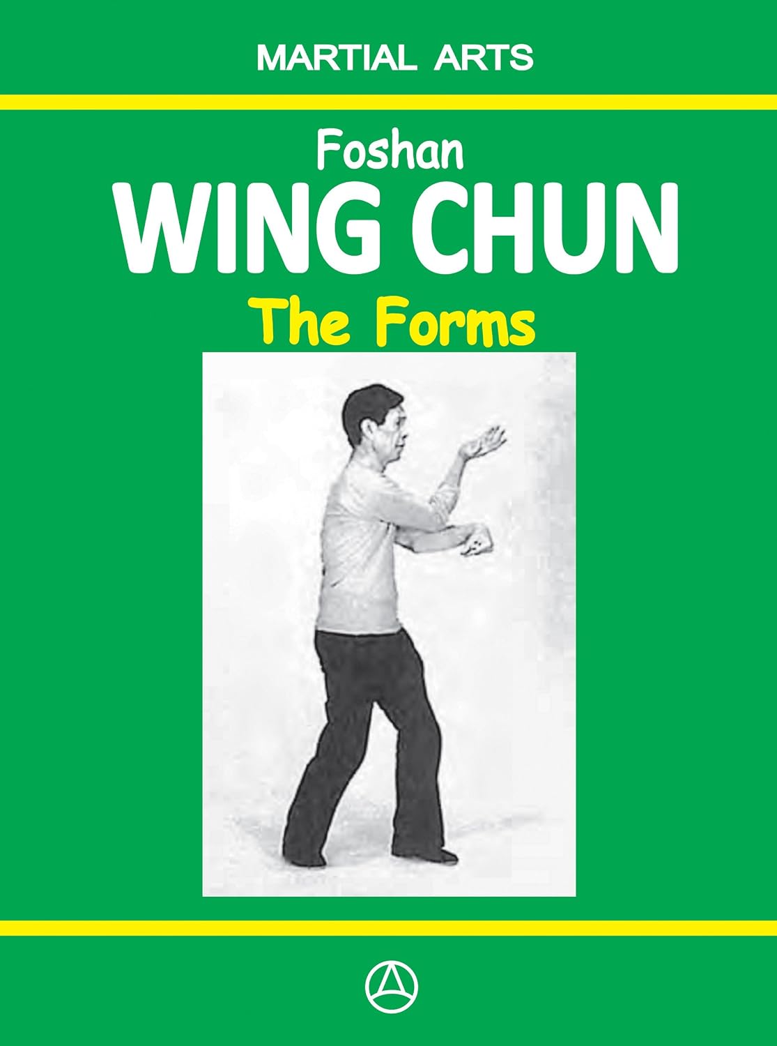 Foshan Wing Chun - The Forms (English Edition) baixar livro de graça