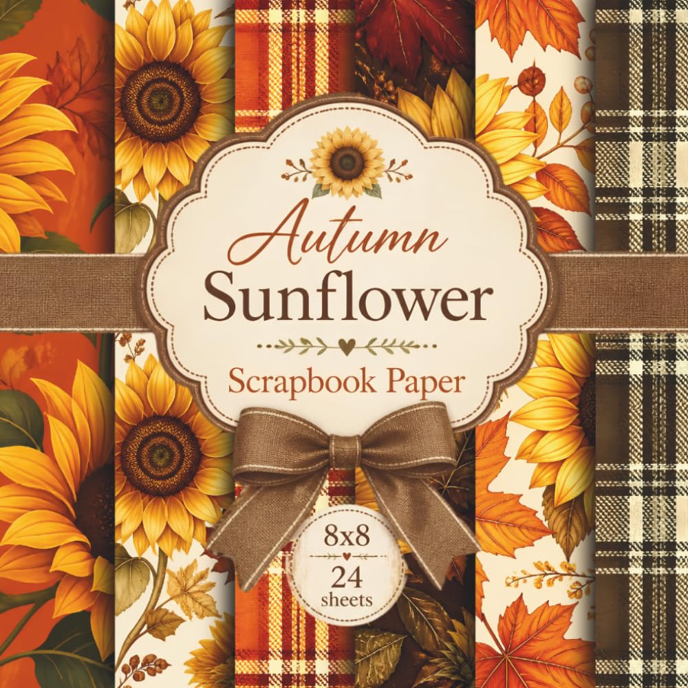 ler totalmente Autumn Sunflower Scrapbook Paper: 24 Beautiful Fall Floral Pattern Sheets for Scrapbooking, Card Making, Junk Journals, Crafts and Creative Projects