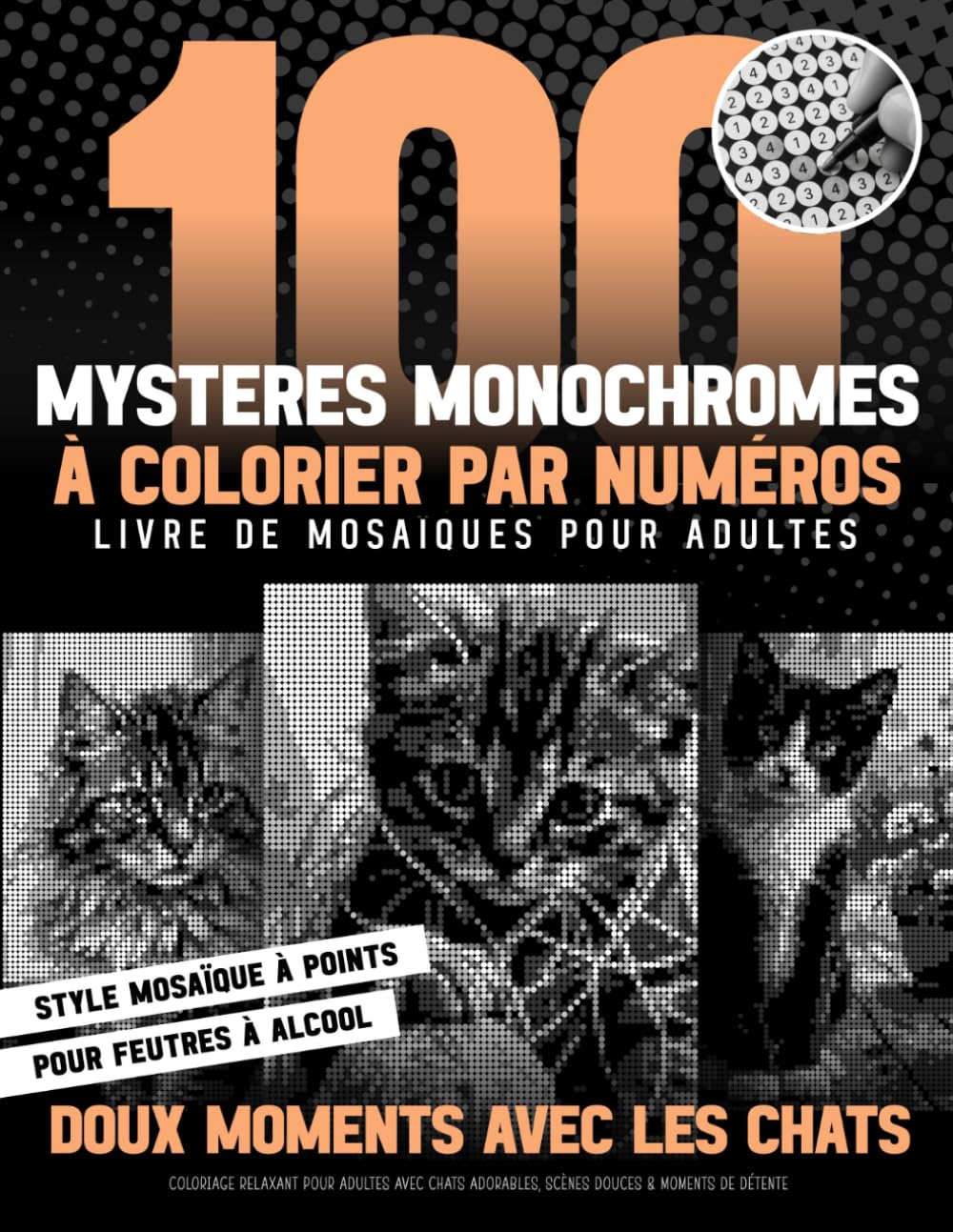 100 Mystères Monochromes À Colorier Par Numéros - Livre De Mosaïques Pour Adultes - Doux Moments Avec Les Chats: Coloriage Relaxant Pour Adultes Avec... Monochrome Mysteries) (French Edition) baixar livro de graça