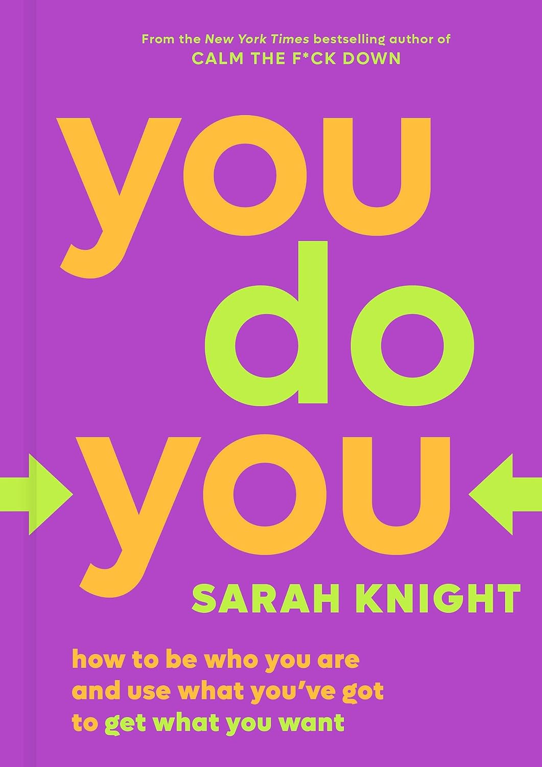 You Do You: How to Be Who You Are and Use What You've Got to Get What You Want (A No F*cks Given Guide Book 3) (English Edition) baixar o livro de graça