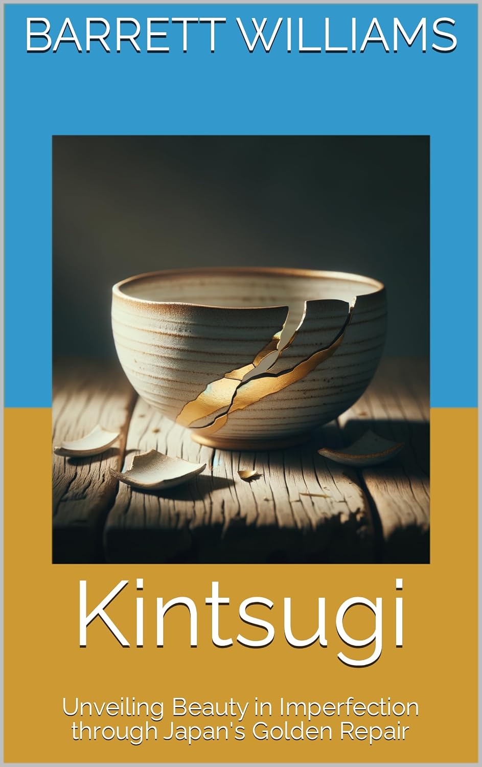 ler totalmente Kintsugi: Unveiling Beauty in Imperfection through Japan's Golden Repair (Crafting Heritage: Journeys in Japanese Tradition Book 6) (English Edition)