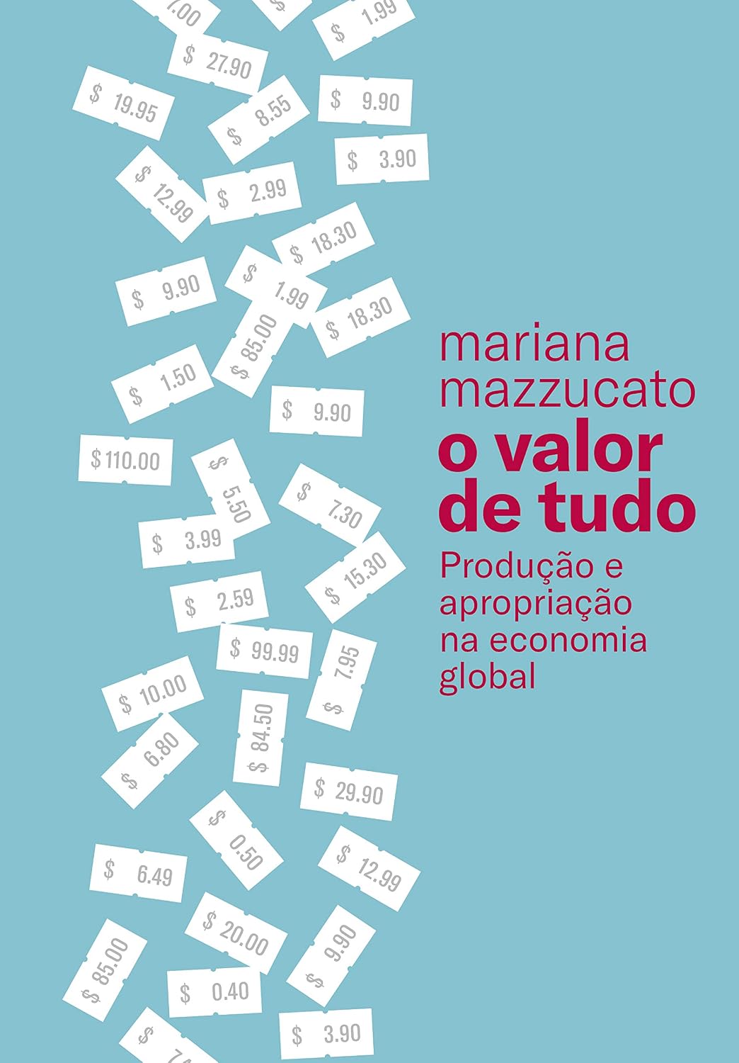 ler totalmente O valor de tudo: Produção e apropriação na economia global