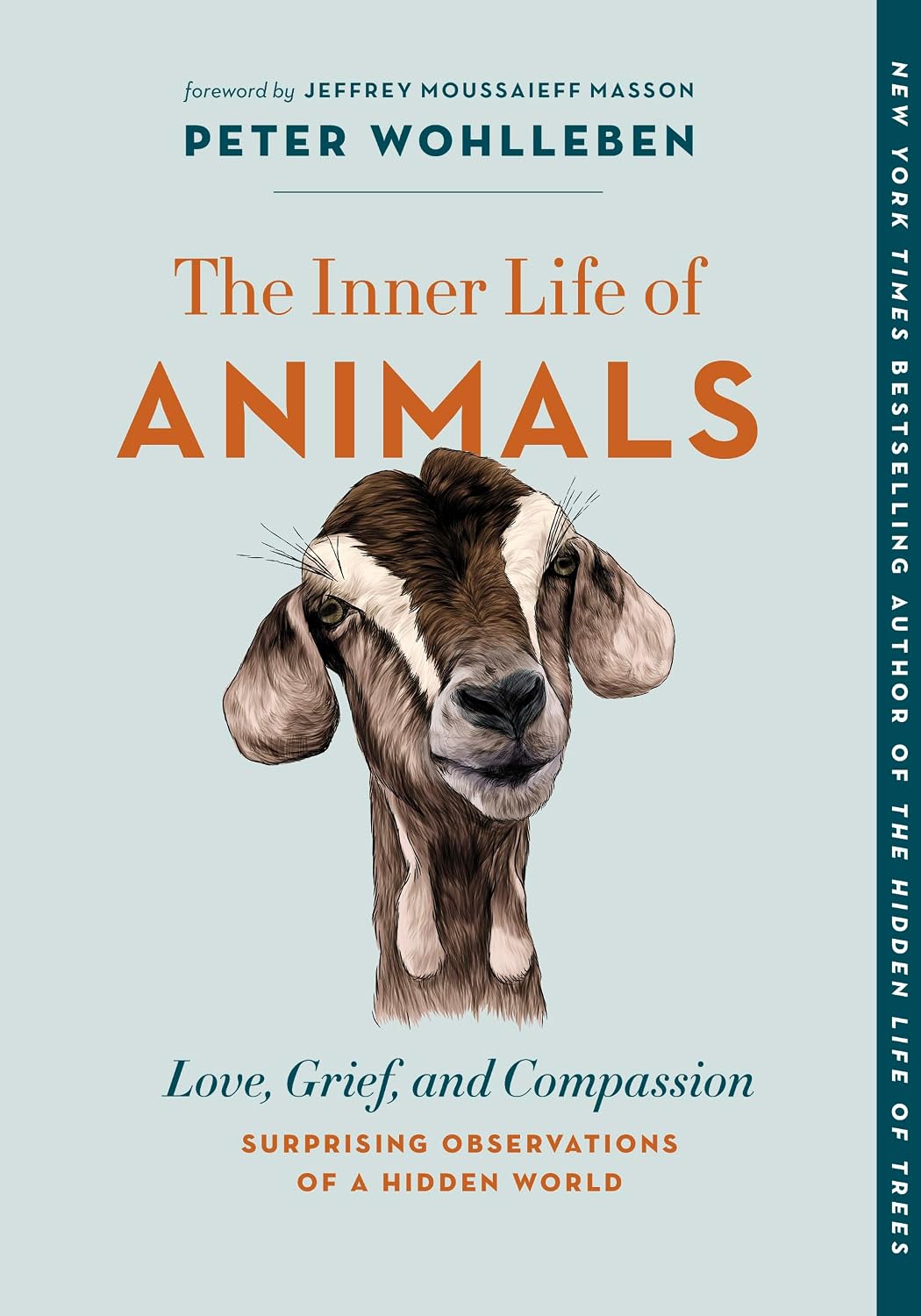 The Inner Life of Animals: Love, Grief, and Compassion--Surprising Observations of a Hidden World: 2