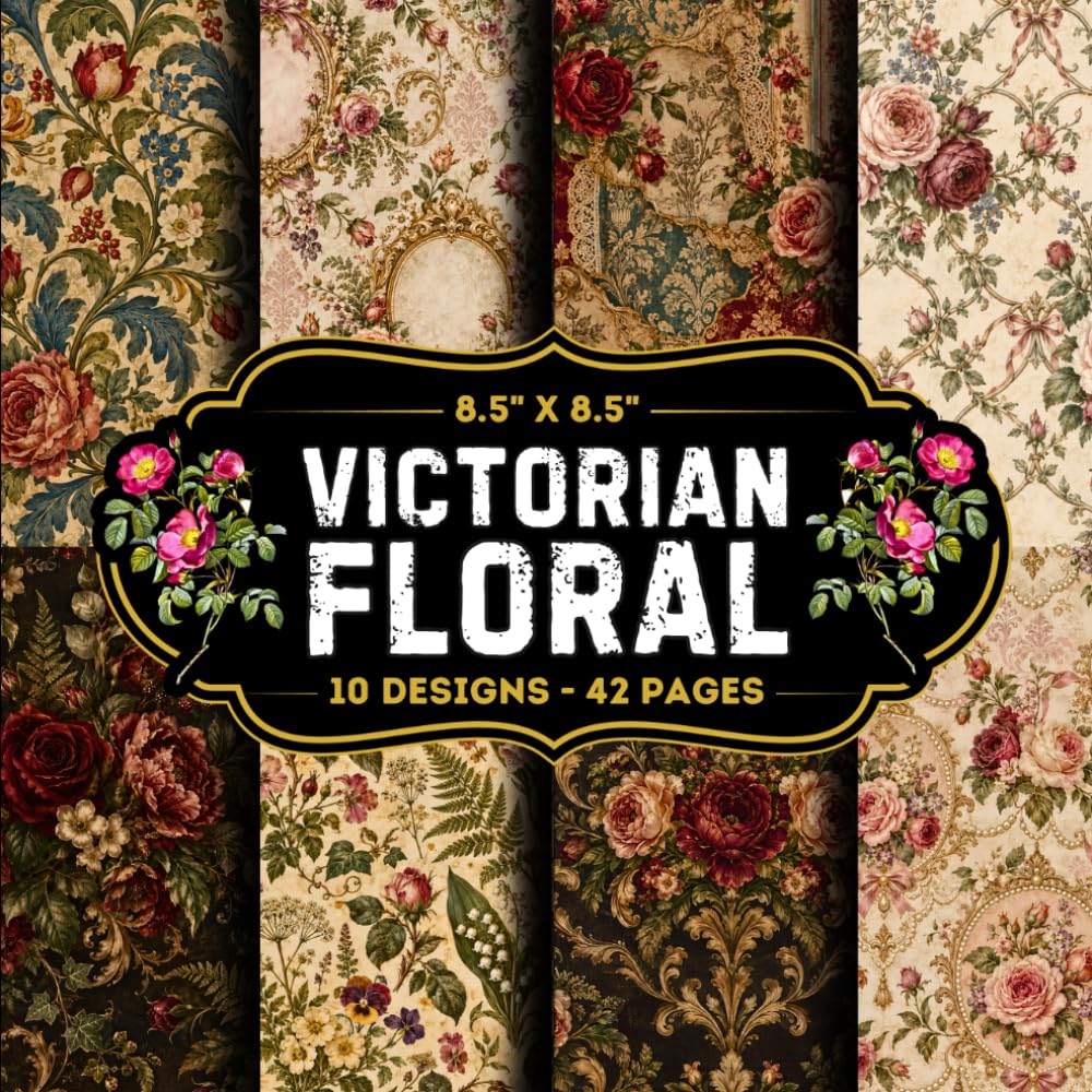 Victorian Floral Scrapbook Paper: 10 Of Floral & Victorian Themed Craft Papers 8.5" x 8.5" For Scrapbooking, Mixed Media, Origami, Wrapping Paper,... Decoupage, DIY, Card Crafting, And More baixar o livro de graça