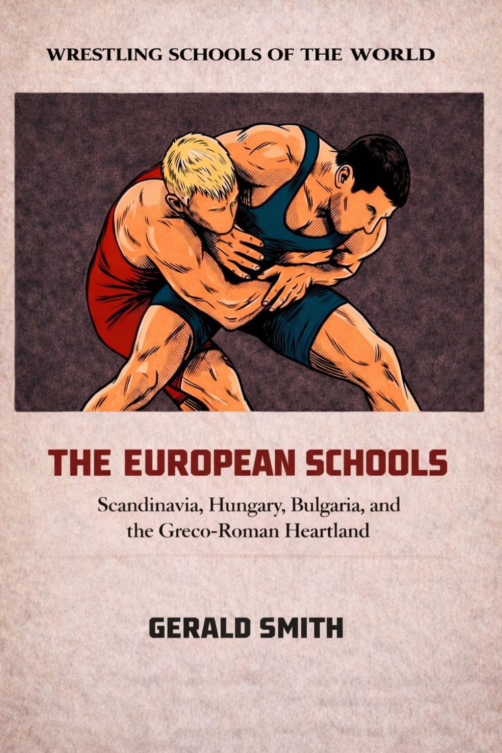WRESTLING SCHOOLS OF THE WORLD VOLUME IX: THE EUROPEAN SCHOOLS: Scandinavia, Hungary, Bulgaria, and the Greco-Roman Heartland baixar o livro de graça