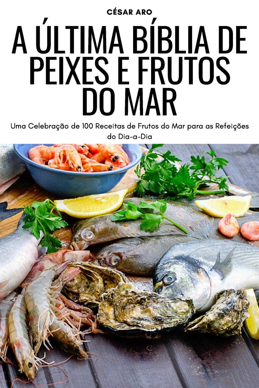 ler totalmente A Ultima Biblia de Peixes E Frutos Do Mar