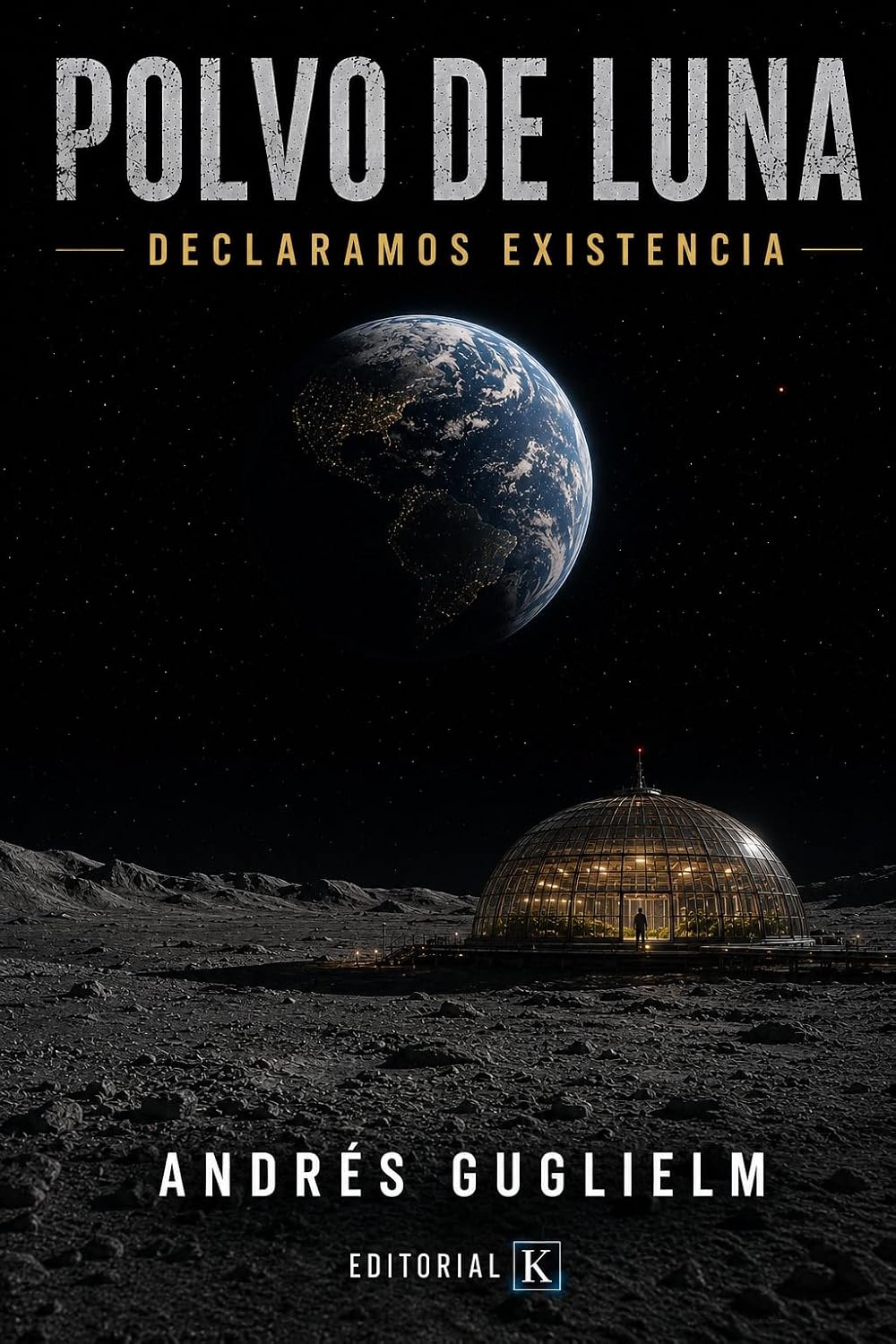 Polvo de Luna: Declaramos existencia (Spanish Edition) baixar livro de graça